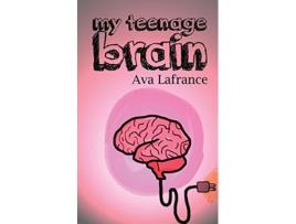 Livro My Teenage Brain de Lafrance Ava (Inglês)