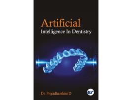 Livro Artificial Intelligence in Dentistry de Priyadharshini D (Inglês)