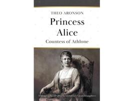 Livro Princess Alice de Theo Aronson (Inglês)