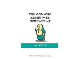 Livro The God Who Sometimes Screwed Up 7 Supersoul de Ian Lawton (Inglês)