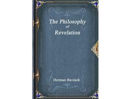 Livro The Philosophy of Revelation de Herman Bavinck (Inglês)