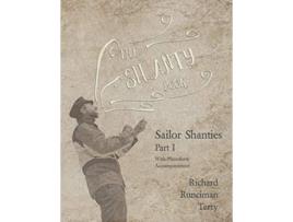 Livro The Shanty Book Sailor Shanties Part I With Pianoforte Accompaniment de Richard Runciman Terry Sir Walter Runciman (Inglês)