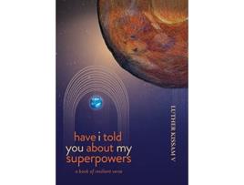 Livro Have I Told You About My Superpowers de Luther Kissam (Inglês)