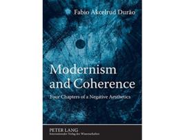 Livro Modernism and Coherence Four Chapters of a Negative Aesthetics de Fabio Akcelrud Durão (Inglês)