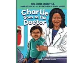 Livro Charlie Goes to the Doctor Get Healthy Kids de Dr Dona CooperDockery Donnel Dockery MDc Nelson Dockery II Dondré Dockery (Inglês)