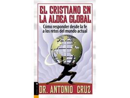 Livro Cristiano en la aldea global Cómo responder desde la fe a los retos del mundo actual Spanish Edition de Antonio Cruz (Espanhol)