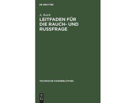 Livro Leitfaden Für Die Rauch Und Russfrage Technische Handbibliothek German Edition de A Reich (Alemão - Capa Dura)