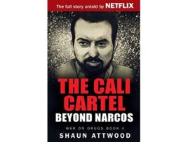 Livro The Cali Cartel Beyond Narcos War on Drugs de Shaun Attwood (Inglês)