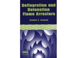 Livro Deflagration and Detonation Flame Arresters de Stanley S Grossel (Inglês)