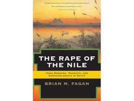 Livro The Rape of the Nile Tomb Robbers Tourists and Archaeologists in Egypt Revised and Updated de Brian Fagan (Inglês)