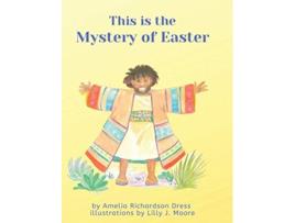 Livro This is the Mystery of Easter de Amelia Richardson Dress (Inglês)