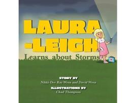 Livro LauraLeigh Learns about Storms de Nikki-Dee Ray Wren e David Wren (Inglês - Capa Dura)