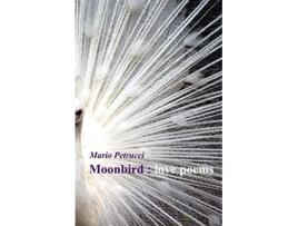 Livro Moonbird love poems de Mario Petrucci (Inglês)