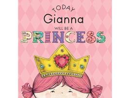 Livro Today Gianna Will Be a Princess de Paula Croyle (Inglês)