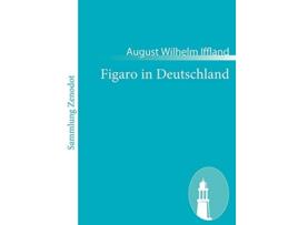 Livro Figaro in Deutschland Ein Lustspiel in fünf Aufzügen German Edition de August Wilhelm Iffland (Alemão)
