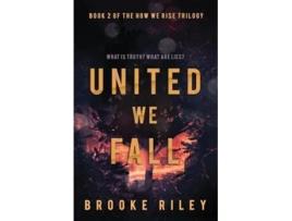 Livro United We Fall de Brooke Riley (Inglês)
