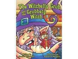 Livro The Witchetty Grub and the Grubbety Witch de Daniel Williamson (Inglês)