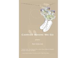 Livro Carried Where We Go de Bart Solarczyk (Inglês)