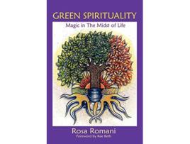 Livro Green Spirituality Magic in the Midst of Life de Rosa Romani (Inglês)