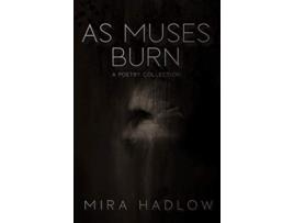 Livro As Muses Burn de Mira Hadlow (Inglês)