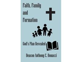 Livro Faith Family and Formation de Anthony C Bonacci (Inglês)