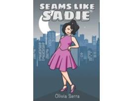 Livro Seams Like Sadie de Olivia Serra (Inglês)