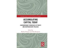 Livro accumulating capital today de edited by th o bourgeron edited by marl ne benquet (inglês)