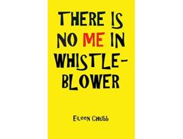 Livro THERE IS NO ME IN WHISTLEBLOWER EDITION TWO Large Print de Eileen Chubb (Inglês)