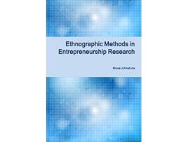 Livro Ethnographic Methods in Entrepreneurship Research de Bruce Johnstone (Inglês)