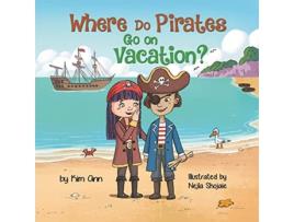 Livro Where Do Pirates Go on Vacation de Kim Ann (Inglês)