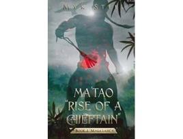 Livro Matao Rise Of A Chieftain Book 2 Magalahi de Myk Steel (Inglês)