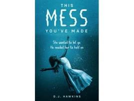 Livro This Mess Youve Made de DJ Hawkins (Inglês)