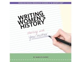 Livro Writing Womens History starting with your mother My Mothers Story de Marilyn Norry (Inglês)