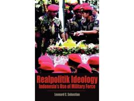 Livro Realpolitik Ideology de Leonard C Sebastian (Inglês - Capa Dura)