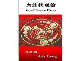Livro Great Ultimate Theory Traditional Chinese Chinese Edition de John Chang (Inglês)