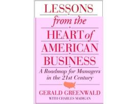 Livro Lessons from the Heart of American Business de Gerald Greenwald e Charles Madigan (Inglês - Capa Dura)