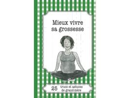 Livro Mieux vivre sa grossesse 25 trucs et astuces de grandmère French Edition de Eve-Amandine Leloup (Francês)