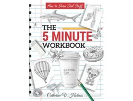 Livro How to Draw Cool Stuff The 5 Minute Workbook de Catherine V Holmes (Inglês)