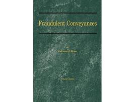 Livro Fraudulent Conveyances A Treatise Upon Conveyances Made by Debtors to Defraud Creditors de Orlando F Bump (Inglês)