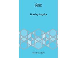 Livro Praying Legally Brown Judaic Studies de Shalom E Holtz (Inglês)