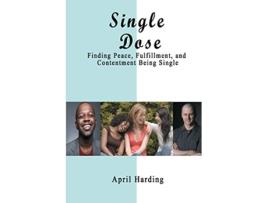 Livro Single Dose Finding Peace Fulfillment and Contentment Being Single de April Crimbley (Inglês)
