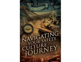 Livro Navigating Your Safety Culture Journey de Mike D Kinney (Inglês)