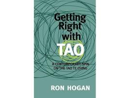 Livro Getting Right with Tao A Contemporary Spin on the Tao Te Ching de Ron Hogan (Inglês)