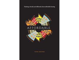 Livro Affordable Thinking critically and differently about affordable housing de Tayo Odunsi (Inglês)