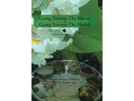 Livro Going Towards The Nature Is Going Towards The Health Ayurveda Cooking Experience de Shaman Melodie McBride Anagha Yardi (Inglês)