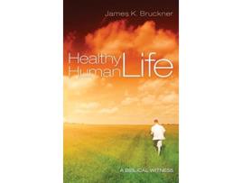 Livro Healthy Human Life de James K Bruckner (Inglês)
