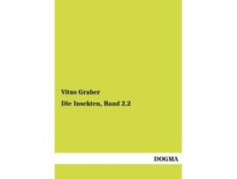 Livro Die Insekten Band 22 German Edition de Vitus Graber (Alemão)