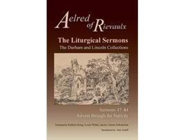 Livro The Liturgical Sermons The Durham and Lincoln Collections Sermons 4784 Volume 80 Cistercian Fathers Series de Aelred of Rievaulx (Inglês)