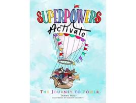 Livro Superpowers Activate The Journey to Power Superpowers Activate A Guide to Empower Your Inner Superhero de Tammy N Holt (Inglês)
