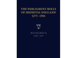 Livro The Parliament Rolls of Medieval England 12751504 VII Richard II 13851397 de Chris Givenand8211wilson (Inglês)